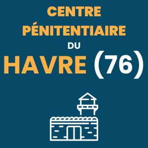 Centre pénitentiaire Havre prison