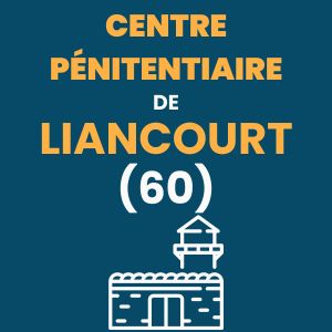 Liancourt prison maison d'arrêt centre pénitentiaire