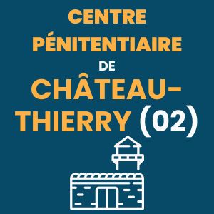 Centre pénitentiaire Château-Thierry prison