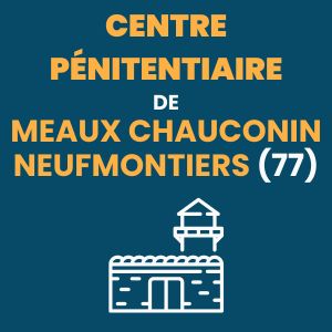 Meaux-Chauconin-Neufmontiers prison centre pénitentiaire