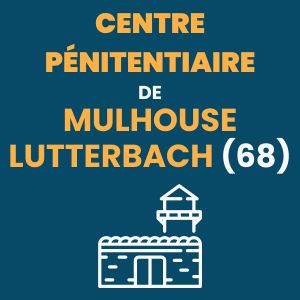 Centre pénitentiaire Mulhouse Lutterbach prison maison d'arrêt