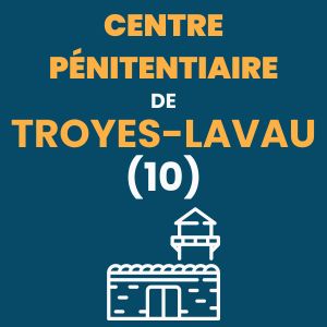 Troyes-Lavau prison centre pénitentiaire maison d'arrêt