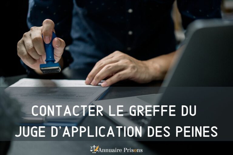 contacter le greffe du juge d'application des peines