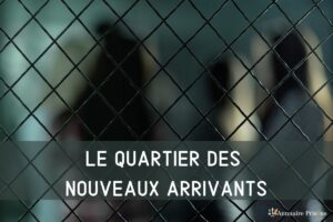 quartier nouveaux arrivants prison