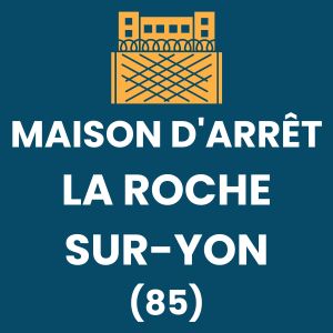 Maison d'arrêt la Roche-sur-Yon