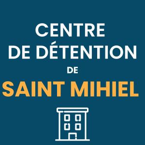 Centre détention Saint Mihiel prison