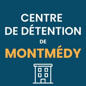 Centre de détention Montmédy