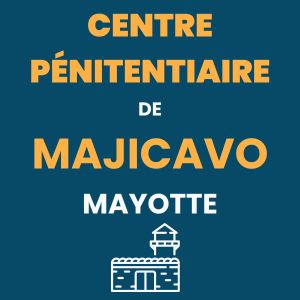 centre pénitentiaire Majicavo Mayotte