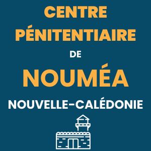 Centre pénitentiaire Nouméa Nouvelle-Calédonie prison