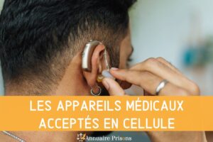 appareils médicaux acceptés en prison