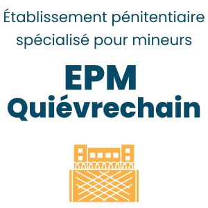 EPM Quiévrechain prison pour mineurs