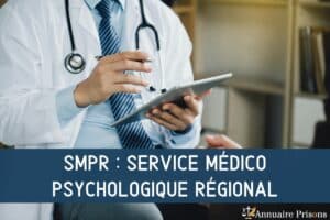 service médico-psychologique régional (SMPR)