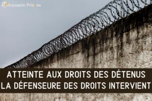 Atteinte aux droits des détenus