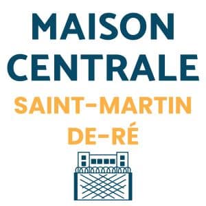 maison centrale saint martin de Ré