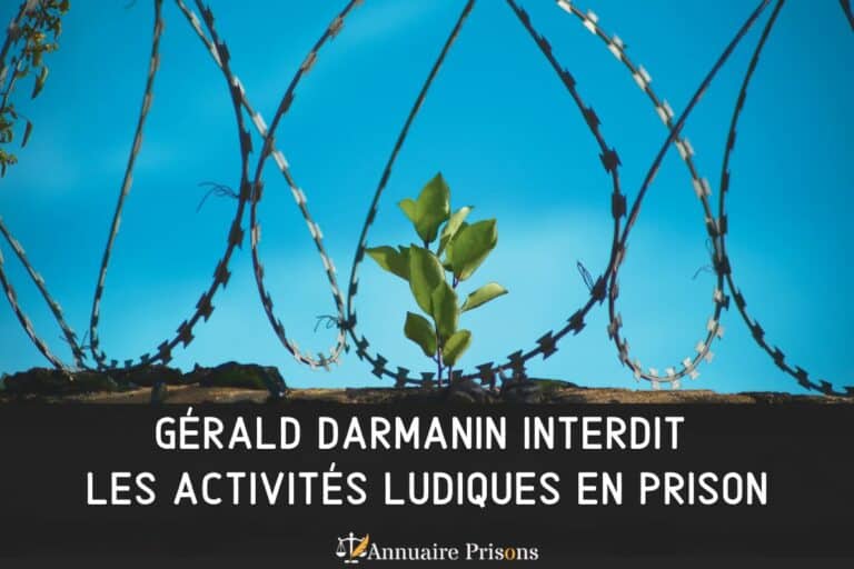 Gerald Darmanin interdit les activités ludiques en prison